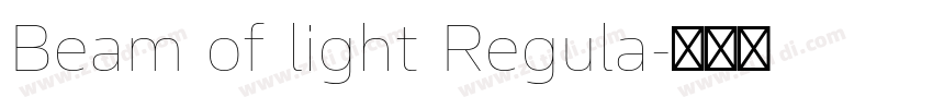 Beam of light Regula字体转换 Beam of light Regula字体转换